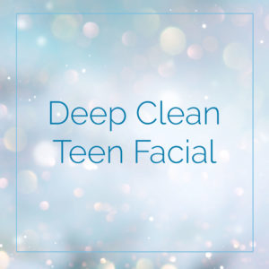 deep clean teen facial