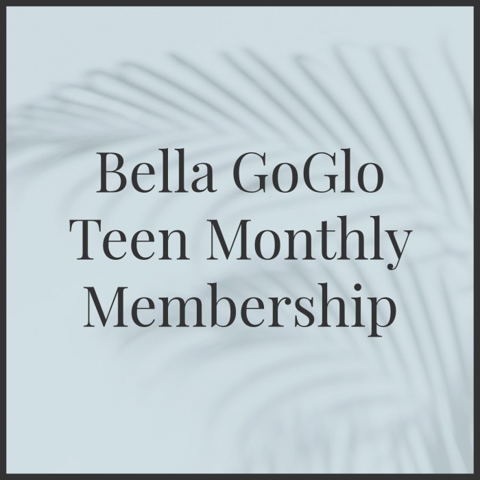 Bella GoGlo Teen Monthly Membership